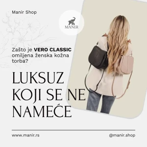 Luksuz koji se ne nameće - Zašto VERO CLASSIC postaje omiljena ženska kožna torba